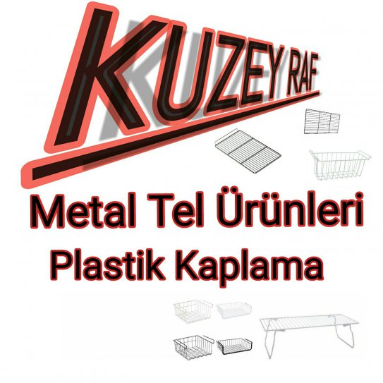 Kuzey Raf Metal Tel Ürünleri Aydın, Plastik Kaplama İzmir, Buzdolabı Raf Denizli